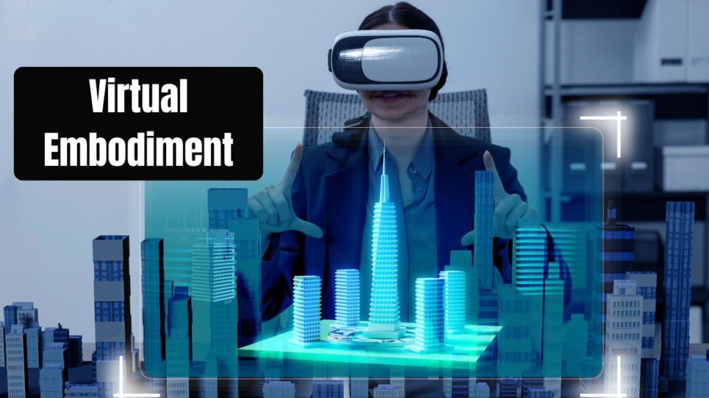 Virtual Embodiment: Living Inside a Synthetic Body