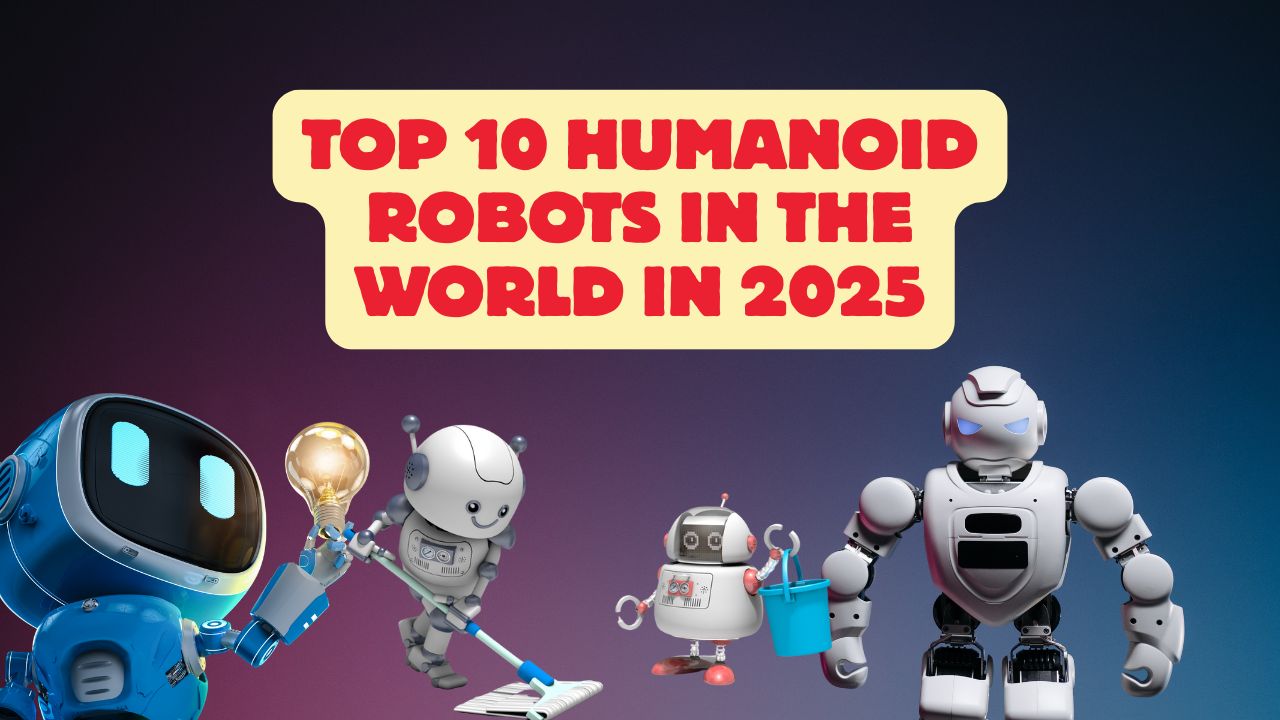 Top 10 Humanoid Robots in the World in 2025